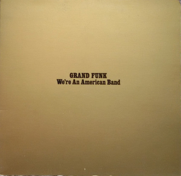 Grand Funk* – We're An American Band, Gatefold