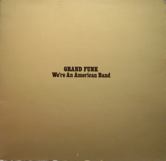 Grand Funk* – We're An American Band, Gatefold