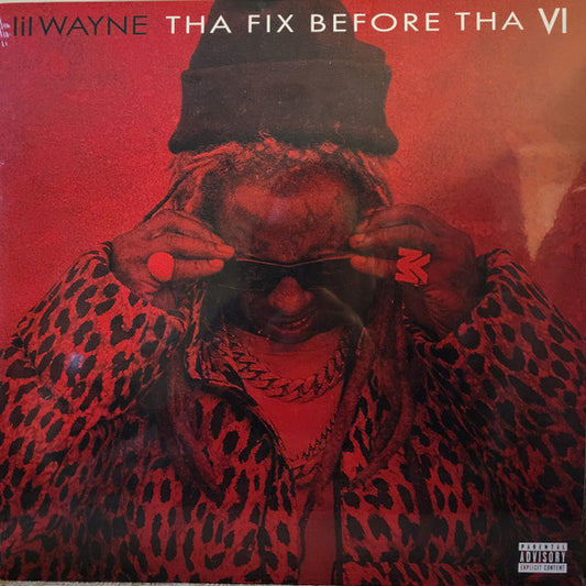 Lil Wayne – Tha Fix Before Tha VI