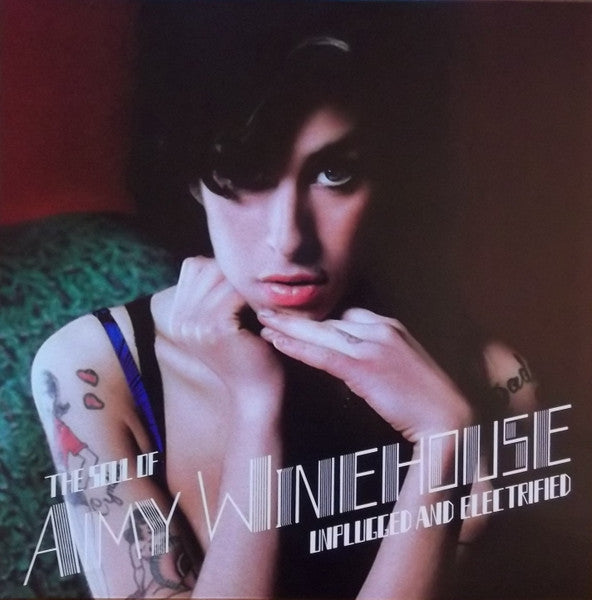 Amy Winehouse – Unplugged And Electrified
