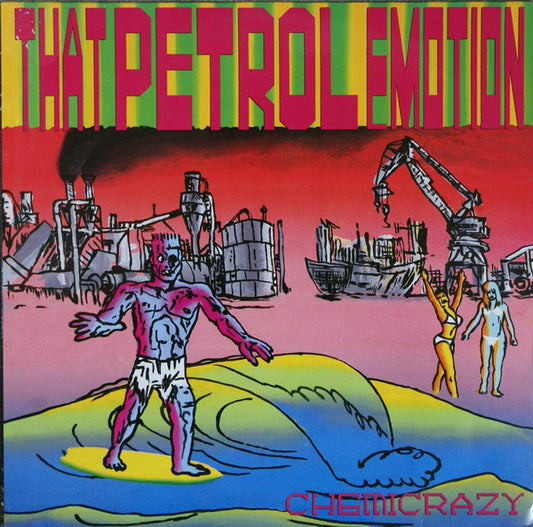 That Petrol Emotion – Chemicrazy