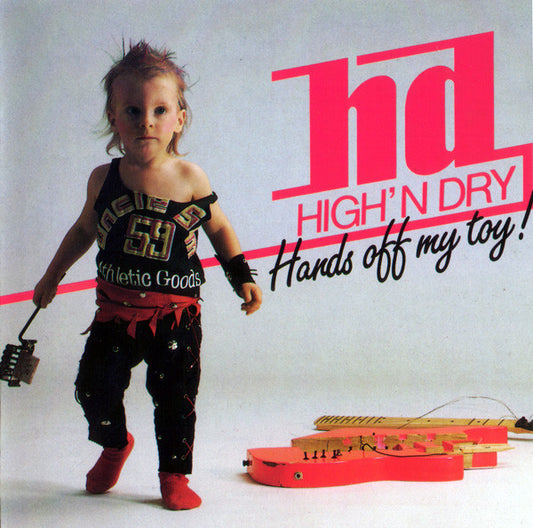 High'n Dry – Hands Off My Toy, 1st Press