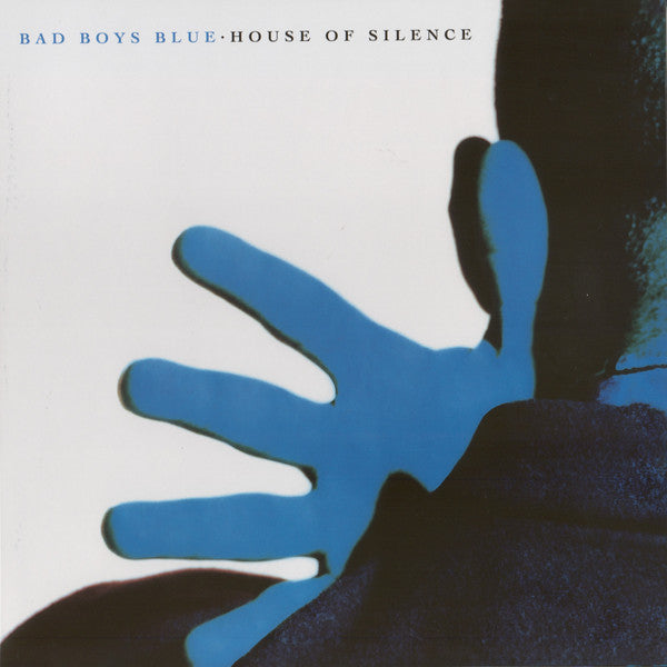 Bad Boys Blue – House Of Silence, Gatefold, Premium Quality 200 gr, Audiophile Pressing