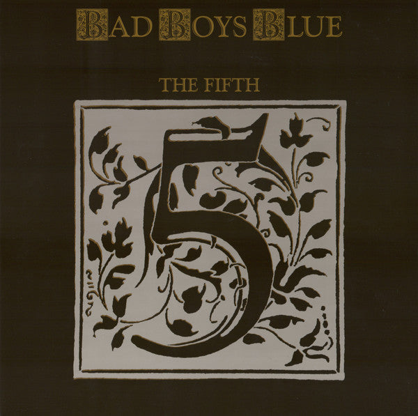 Bad Boys Blue – The Fifth, Gatefold, Premium Quality 200 gr, Audiophile Pressing