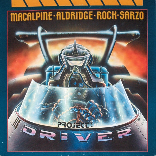 MacAlpine-Aldridge-Rock-Sarzo ‎– Project: Driver