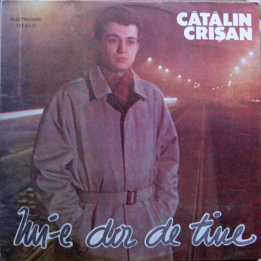 Cătălin Crișan – Mi-e Dor De Tine