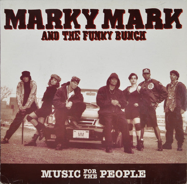 Marky Mark And The Funky Bunch* – Music For The People