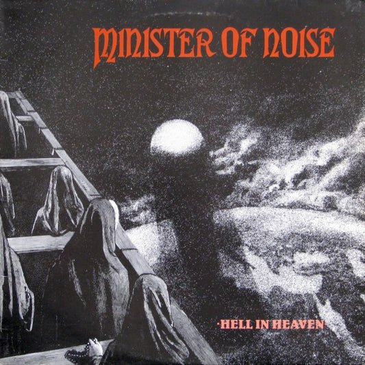 Minister Of Noise – Hell In Heaven