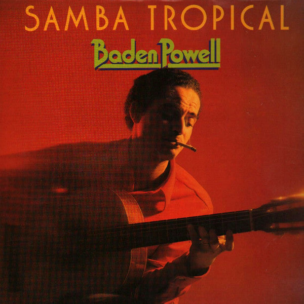 Baden Powell ‎– Samba Tropical   ,  2LP Gatefold