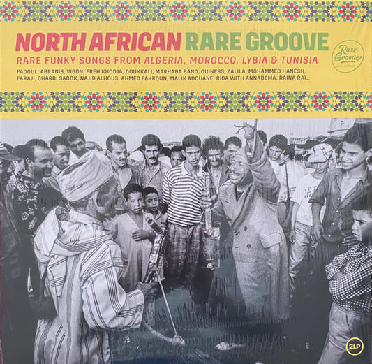 Various – North African Rare Groove (Rare Funky Songs From Algeria, Morocco, Lybia & Tunisia),  2xLP