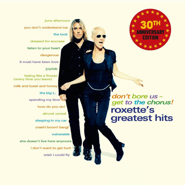 Roxette – Don't Bore Us - Get To The Chorus! (Roxette's Greatest Hits)  ,  2LP , Gatefold , 30th Anniversary Edition