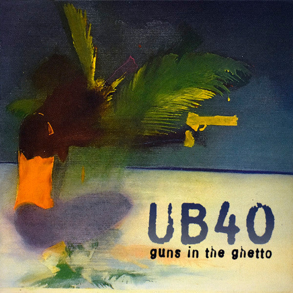 UB40 – Guns In The Ghetto