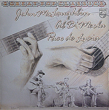 John McLaughlin / Al Di Meola / Paco De Lucía ‎– Friday Night In San Francisco - Passion Grace & Fire     2LP