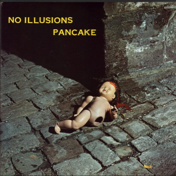 Pancake  ‎– No Illusions    ,   1 press , Germany 1979
