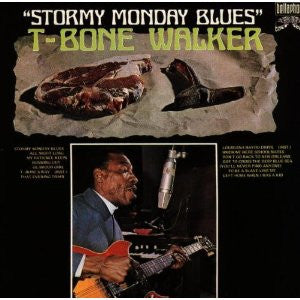 T-Bone Walker – Stormy Monday Blues