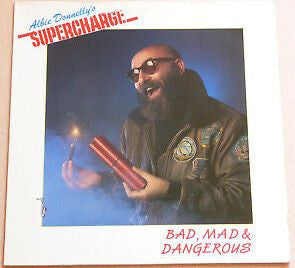 Supercharge  ‎– Bad, Mad & Dangerous