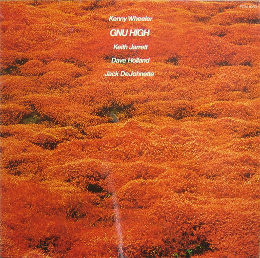 Kenny Wheeler ‎– Gnu High   ,   ECM