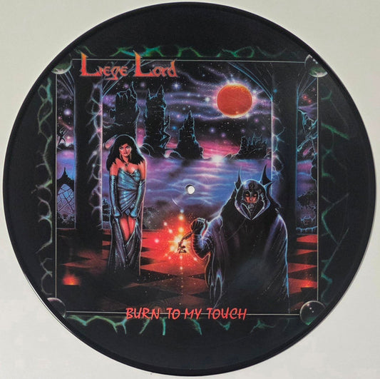 Liege Lord – Burn To My Touch,  Limited Edition, Picture Disc