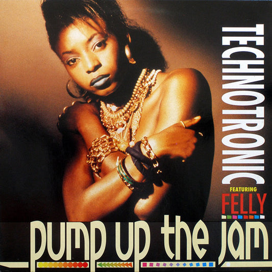 Technotronic Featuring Felly – Pump Up The Jam   ,  12", 45 RPM, Maxi-Single
