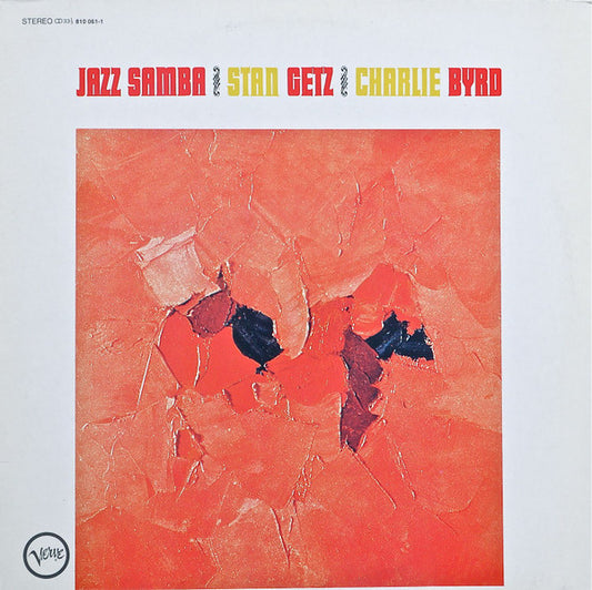 Stan Getz / Charlie Byrd ‎– Jazz Samba   ,  gatefold