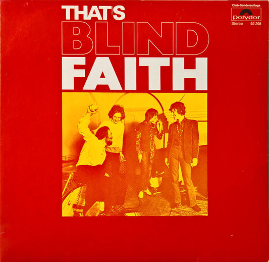 Blind Faith  ‎– That's Blind Faith   , Club  edition