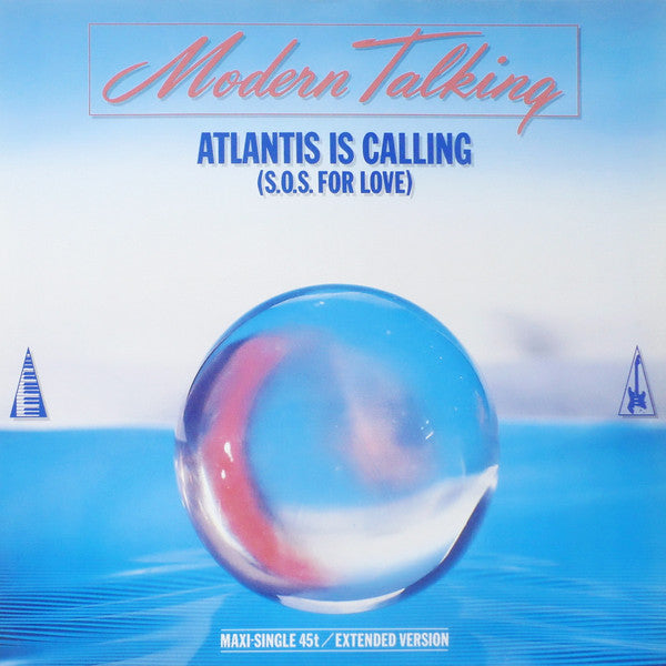 Modern Talking – Atlantis Is Calling (S.O.S. For Love) (Extended Version)   ,  Maxi , 45rpm