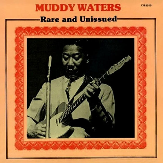 Muddy Waters – Rare And Unissued