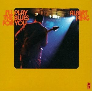 Albert King – I'll Play The Blues For You