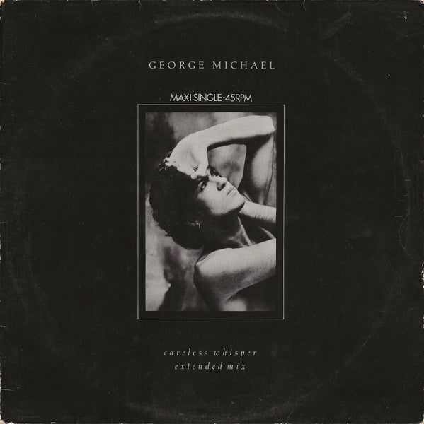 George Michael – Careless Whisper (Extended Mix), 	 Vinyl, 12", 45 RPM, Maxi-Single, Stereo