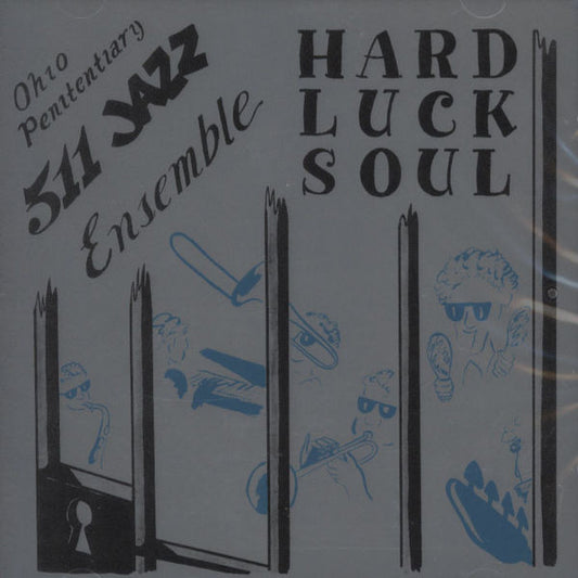 Ohio Penitentiary 511 Jazz Ensemble ‎– Hard Luck Soul   ,   0985/1000  limited