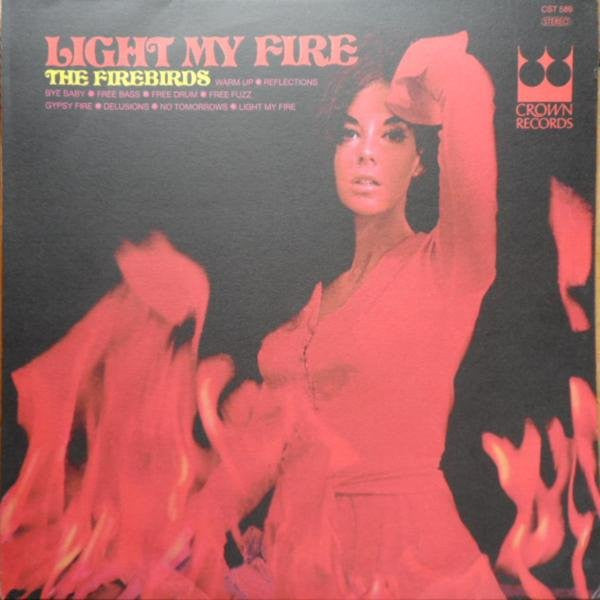 The Firebirds  – Light My Fire