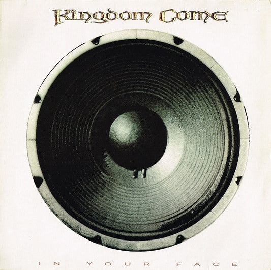 Kingdom Come  ‎– In Your Face