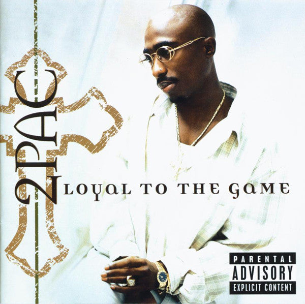 2Pac – Loyal To The Game