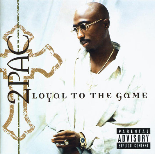 2Pac – Loyal To The Game