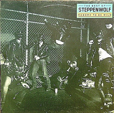 Steppenwolf - Reborn To Be Wild  ,  Compilation, Promo