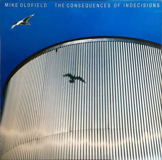 Mike Oldfield – The Consequences Of Indecisions