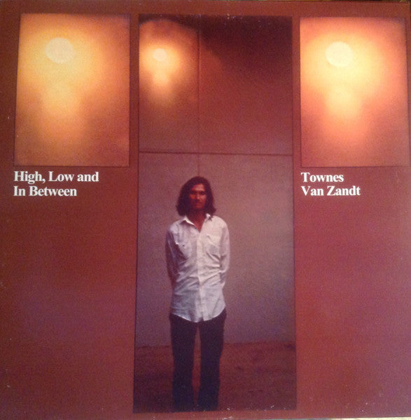 Townes Van Zandt – High, Low And In Between