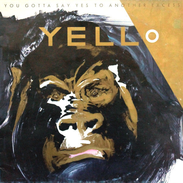 Yello – You Gotta Say Yes To Another Excess