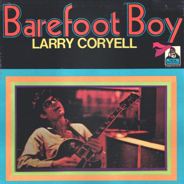 Larry Coryell – Barefoot Boy
