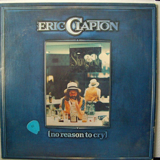 Eric Clapton – No Reason To Cry