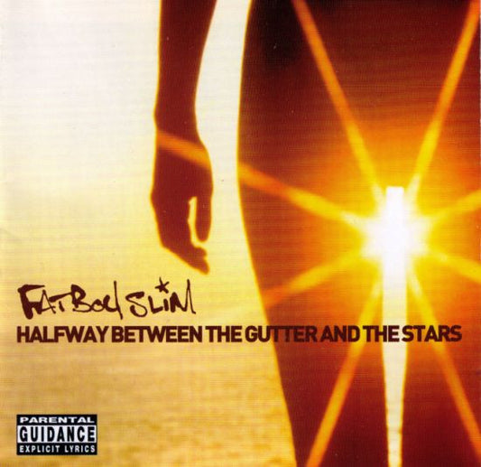 Fatboy Slim – Halfway Between The Gutter And The Stars