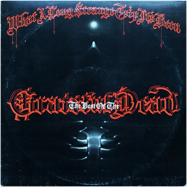 The Grateful Dead ‎– What A Long Strange Trip It's Been: The Best Of The Grateful Dead    , 2LP , Gatefold