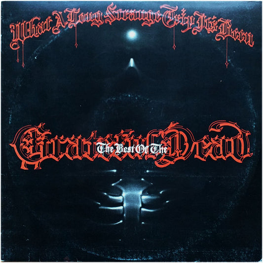 The Grateful Dead ‎– What A Long Strange Trip It's Been: The Best Of The Grateful Dead    , 2LP , Gatefold