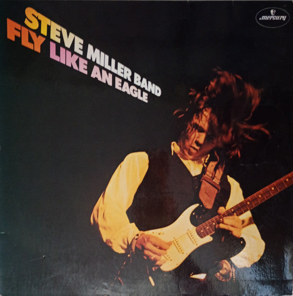 Steve Miller Band – Fly Like An Eagle