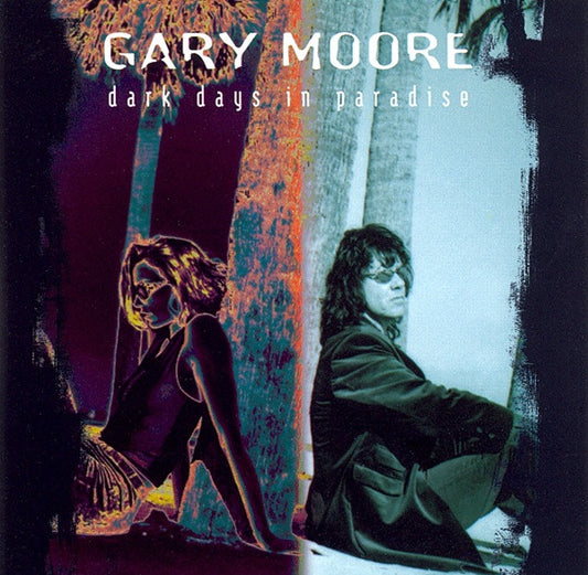 Gary Moore – Dark Days In Paradise