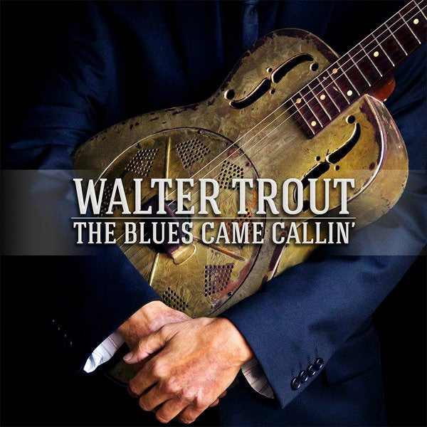 Walter Trout – The Blues Came Callin'  ,  2LP , 180 Gram , Gatefold