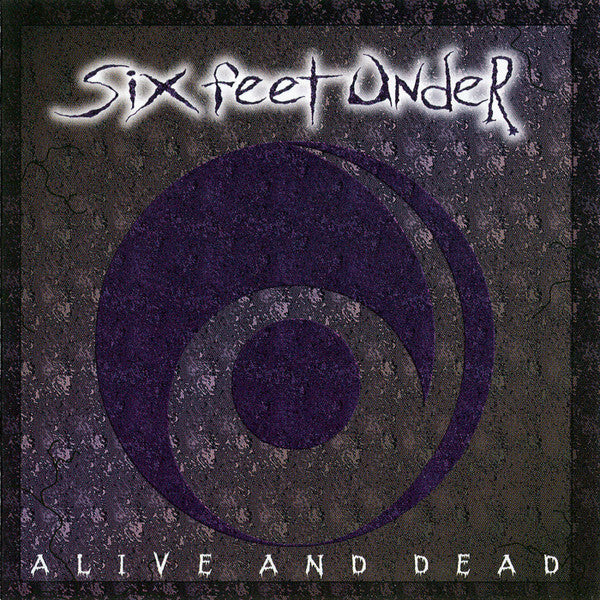 Six Feet Under – Alive And Dead   ,  CD