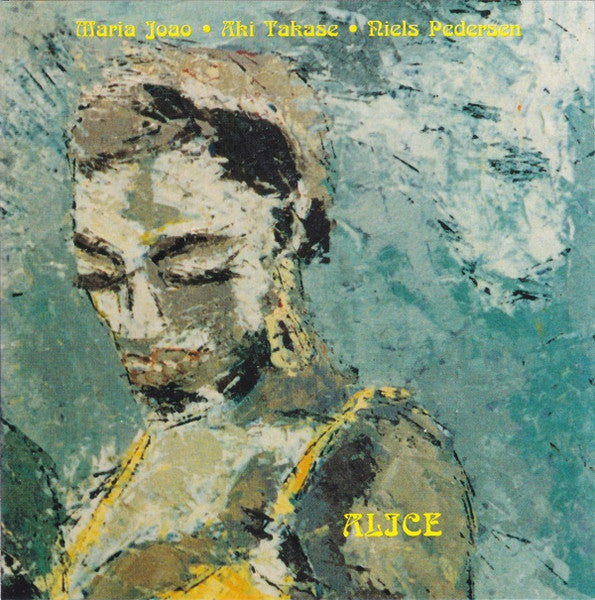 Maria Joao* • Aki Takase • Niels Pedersen* – Alice