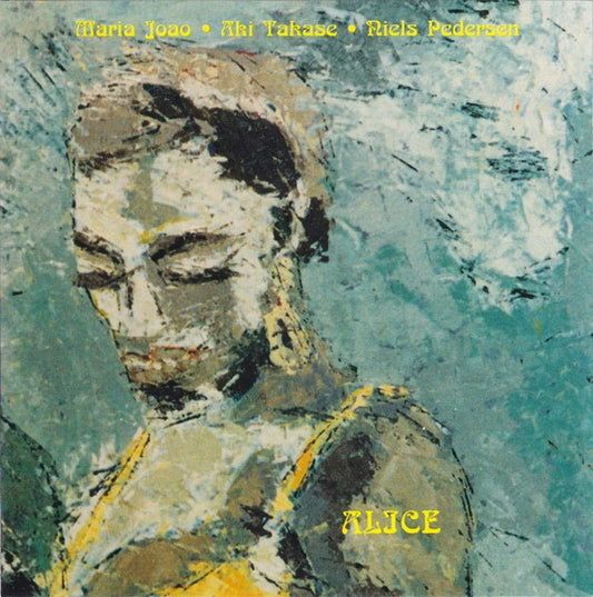 Maria Joao* • Aki Takase • Niels Pedersen* – Alice