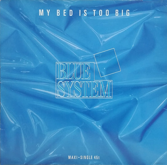 Blue System ‎– My Bed Is Too Big   ,   45 RPM, Maxi-Single